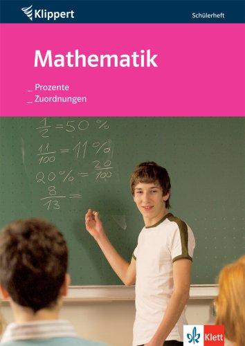 Mathematik. Prozente/Zuordnungen. 7./8. Klasse. Schülerheft