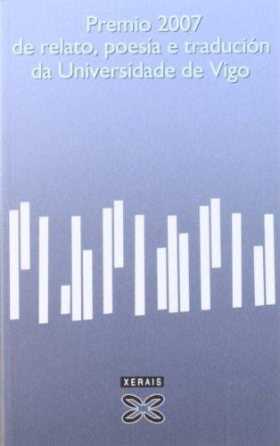 Premio 2007 de relato, poesía e tradución da Universidade de Vigo (Edición Literaria - Alternativas - Poesía)