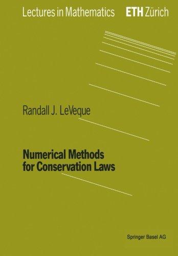 Numerical Methods for Conservation Laws (Lectures in Mathematics. ETH Zürich (closed))