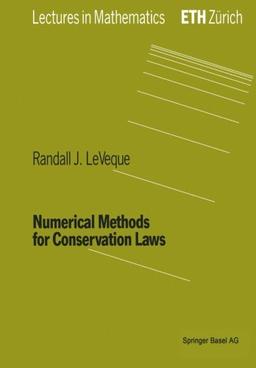 Numerical Methods for Conservation Laws (Lectures in Mathematics. ETH Zürich (closed))