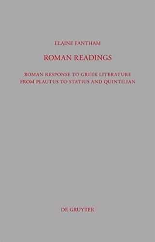 Roman Readings: Roman response to Greek literature from Plautus to Statius and Quintilian (Beiträge zur Altertumskunde, Band 277)