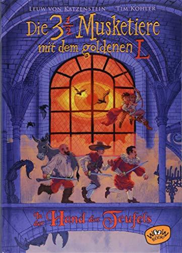 Die dreieinhalb Musketiere mit dem goldenen L. In der Hand des Teufels (Bd. 2)