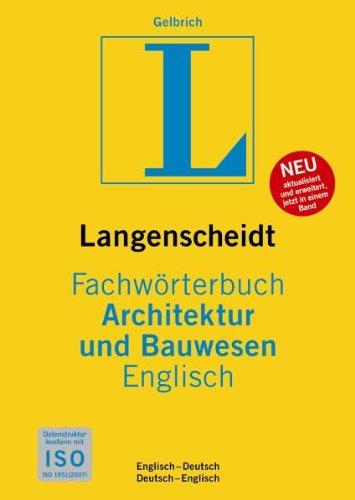 Langenscheidt Fachwörterbuch Architektur und Bauwesen Englisch: Englisch - Deutsch / Deutsch - Englisch. Rund 145 000 Fachbegriffe und mehr als 235 000 Übersetzungen