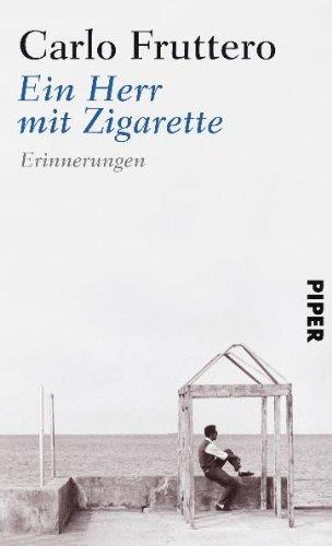 Ein Herr mit Zigarette: Erinnerungen