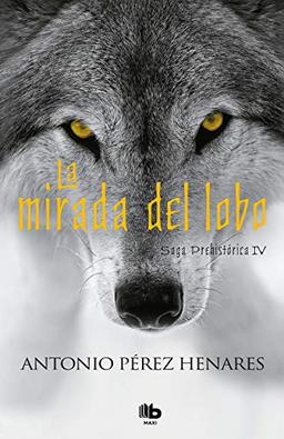 Saga prehistórica IV. La mirada del lobo