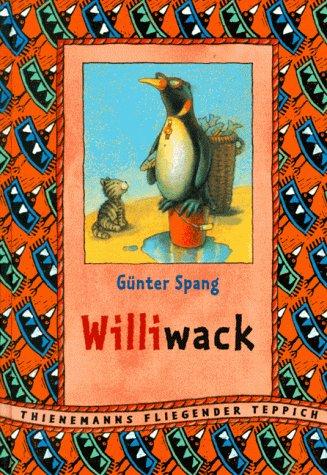 Williwack. Die Abenteuer eines höflichen Pinguins