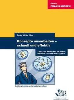 Konzepte ausarbeiten - schnell und effektiv: Tools für Pläne, Berichte und Projekte