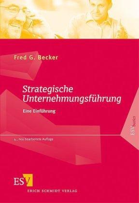 Strategische Unternehmungsführung: Eine Einführung