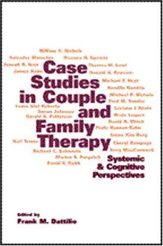 Case Studies in Couple and Family Therapy: Systemic and Cognitive Perspectives (Guilford Family Therapy (Paperback))