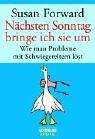 Nächsten Sonntag bringe ich sie um: Wie man Probleme mit Schwiegereltern löst