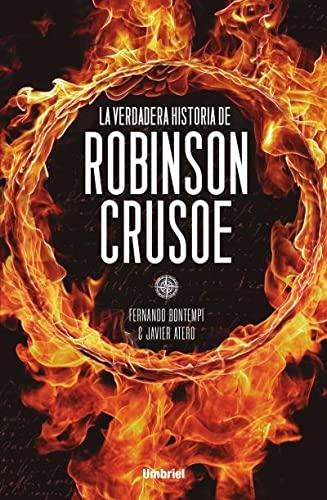 La Verdadera Historia de Robinson Crusoe = The True Story of Robinson Crusoe (Umbriel thriller)