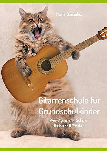 Gitarrenschule für Grundschulkinder: Aye-Aye in der Schule