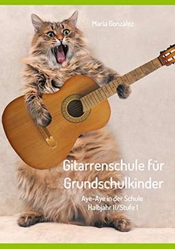 Gitarrenschule für Grundschulkinder: Aye-Aye in der Schule