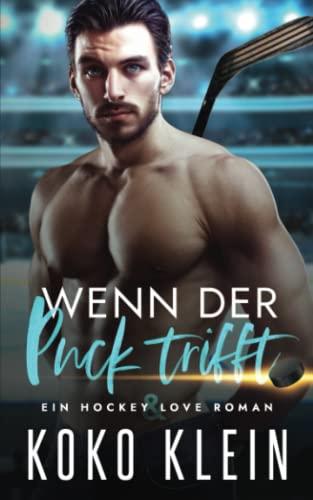 Hockey & Love - Wenn der Puck trifft: Eine M/M Romanze