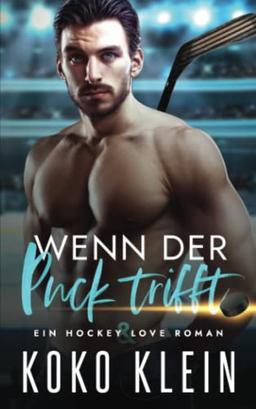 Hockey & Love - Wenn der Puck trifft: Eine M/M Romanze