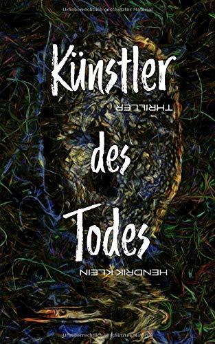 Künstler des Todes: Ein James Kolbeck Thriller