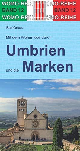 Mit dem Wohnmobil  durch Umbrien und die Marken