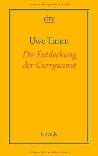 Die Entdeckung der Currywurst: Novelle