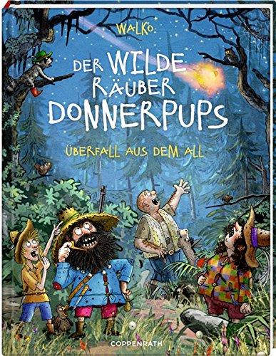 Der wilde Räuber Donnerpups (Bd. 2): Überfall aus dem All