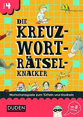 Die Kreuzworträtselknacker - ab 8 Jahren (2): Wortschatzspiele zum Tüfteln und Knobeln