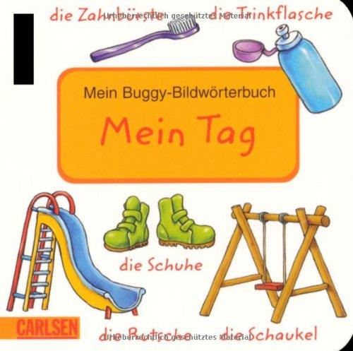 Mein Tag: Mein Buggy-Bildwörterbuch (Buggy-Bücher: Bildwörter)