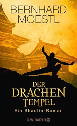 Der Drachentempel: Ein Shaolin-Roman