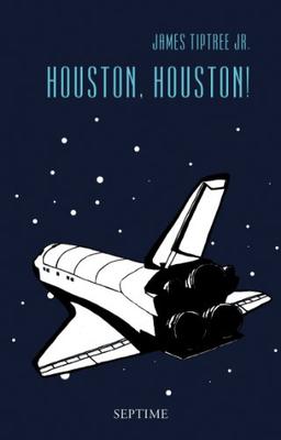 Houston, Houston!: Sämtliche Erzählungen, Band 3