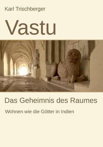 Vastu: Das Geheimnis des Raumes