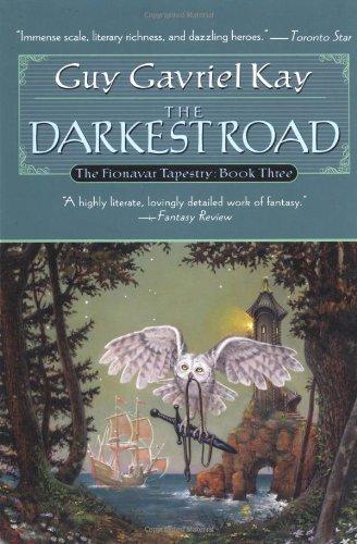 The Darkest Road: Book Three of the Fionavar Tapestry: 3