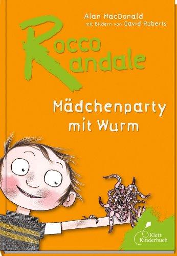 Rocco Randale - Mädchenparty mit Wurm