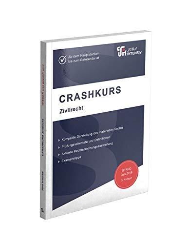 CRASHKURS Zivilrecht: Ab dem Hauptstudium bis zum Referendariat (Crashkurs / Länderspezifisch - Für Examenskandidaten und Referendare)