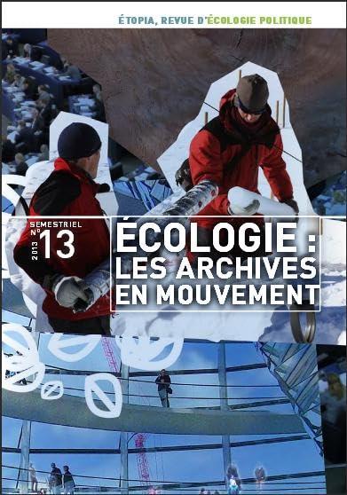 Etopia, revue d'écologie politique, n° 13. Ecologie : les archives en mouvement