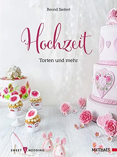 Hochzeit - Torten und mehr: Sweet Wedding 1