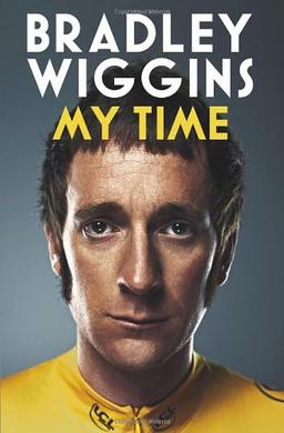 Bradley Wiggins: My Time: An Autobiography