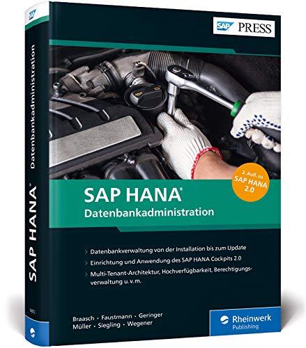 SAP HANA – Datenbankadministration: Ihr umfassendes Handbuch für SAP HANA 2.0 (SAP PRESS)