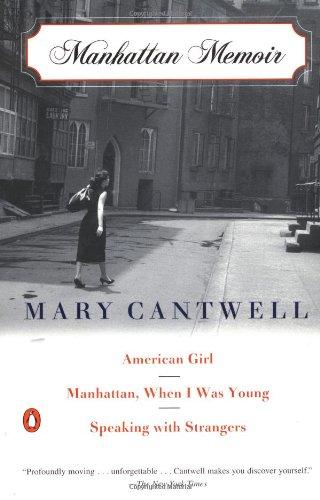 Manhattan Memoir: American Girl; Manhattan, When I Was Young; Speaking with Strangers