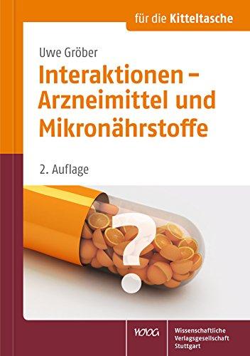 Interaktionen - Arzneimittel und Mikronährstoffe (Für die Kitteltasche)