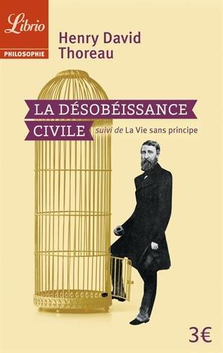 La désobéissance civile. La vie sans principe