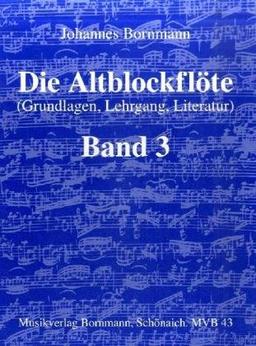 Die Altblockflöte, Schule - Band 3