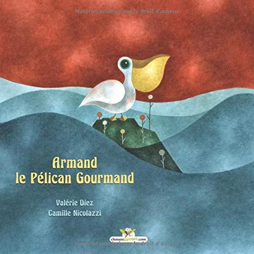 Armand le Pélican Gourmand