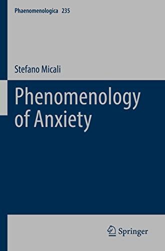 Phenomenology of Anxiety (Phaenomenologica, 235, Band 235)