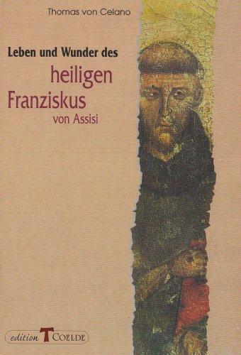 Leben und Wunder des heiligen Franziskus von Assisi