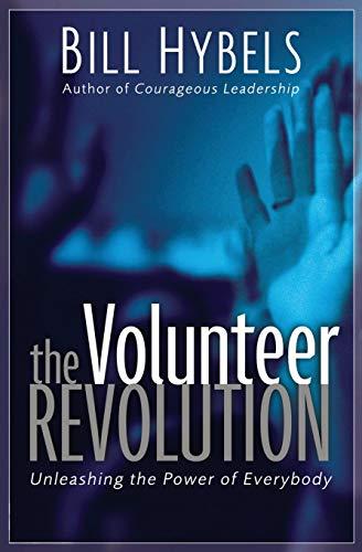 The Volunteer Revolution: Unleashing the Power of Everybody