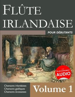 Flûte irlandaise pour débutants - Volume 1