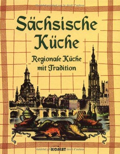 Sächsische Küche. Regionale Küche mit Tradition