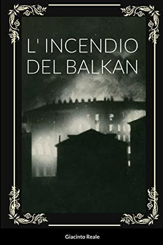 L' INCENDIO DEL BALKAN