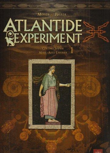 Atlantide experiment. Vol. 1. Giacomo Serpieri, Marie-Alice Lavoisier