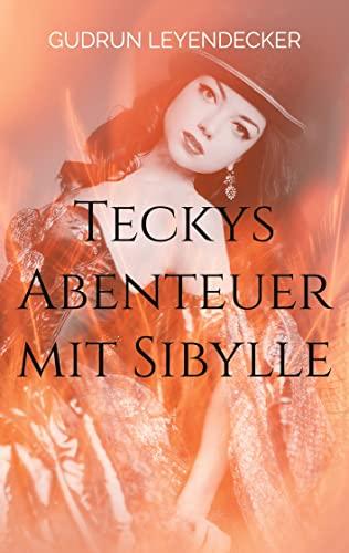 Teckys Abenteuer mit Sibylle: Band 1 (Abenteuer in Baden-Württemberg, Band 1)