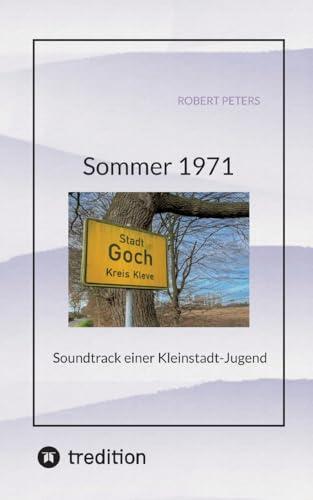 Sommer 1971: Soundtrack einer Kleinstadt-Jugend