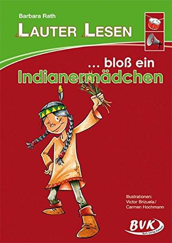 LAUTER LESEN - ... bloß ein Indianermädchen